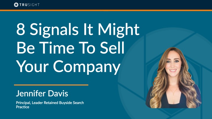8 Signals It Might Be Time To Sell Your Company