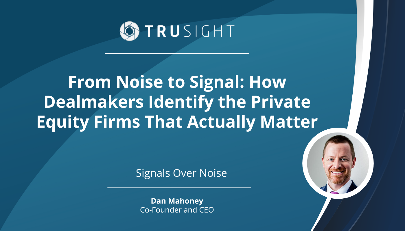 From Noise to Signal: How Dealmakers Identify the Private Equity Firms That Actually Matter