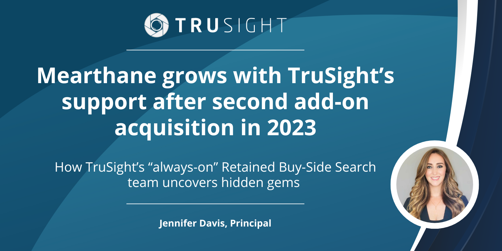 Mearthane grows with TruSight's support after second add-on acquisition in 2023